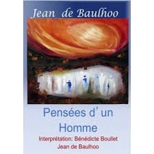 Image du média "PENSÉES D'UN HOMME de Jean DE BAULHOO"