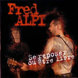 Image du média "SE REPOSER OU ÊTRE LIBRE de Fred ALPI"