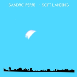 Image du média "SOFT LANDING de Sandro PERRI"