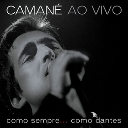 Image du média "COMO SEMPRE... COMO DANTES: CAMANÉ AO VIVO de CAMANÉ"