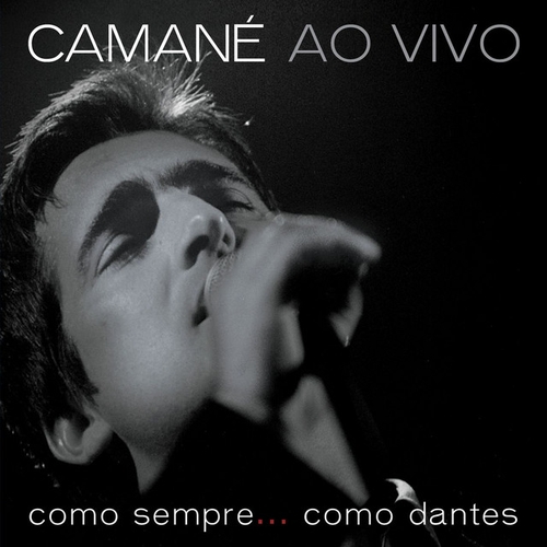 Couverture COMO SEMPRE... COMO DANTES: CAMANÉ AO VIVO de CAMANÉ