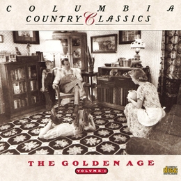 Image du média "COLUMBIA COUNTRY CLASSICS, VOL.1: THE GOLDEN AGE"