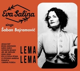 Image du média "LEMA LEMA. EVA SALINA SINGS SABAN BAJRAMOVIC de Eva SALINA"