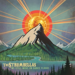 Image du média "WE STILL MOVE ON DANCE FLOORS de THE STRUMBELLAS"