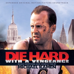 Image du média "DIE HARD WITH A VENGEANCE (EXPANDED OST) de Michael KAMEN"