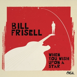 Image du média "WHEN YOU WISH UPON A STAR de Bill FRISELL"