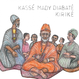 Image du média "KIRIKÉ de Kassé Mady DIABATÉ"