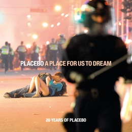 Image du média "A PLACE FOR US TO DREAM (20 YEARS OF PLACEBO) de PLACEBO (UK)"