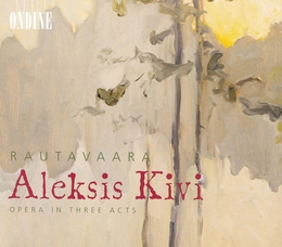 Image du média "ALEKSIS KIVI, OPÉRA EN 3 ACTES de Einojuhani RAUTAVAARA"