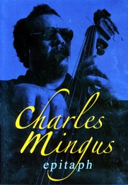 Image du média "EPITAPH de Charles MINGUS"