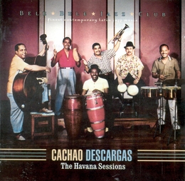 Image du média "DESCARGAS - THE HAVANA SESSIONS de CACHAO"