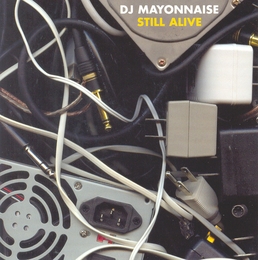 Image du média "STILL ALIVE de DJ MAYONNAISE"