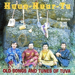 Image du média "SIXTY HORSES IN MY HERD: OLD SONGS AND TUNES OF TUVA de HUUN-HUUR-TU"