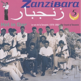 Image du média "ZANZIBARA 5: HOT IN DAR. LE SON DE LA TANZANIE 1978-1983"