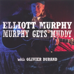 Image du média "MURPHY GETS MUDDY de Elliott MURPHY"