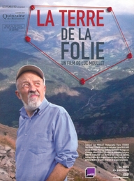 Image du média "LA TERRE DE LA FOLIE de Luc MOULLET"