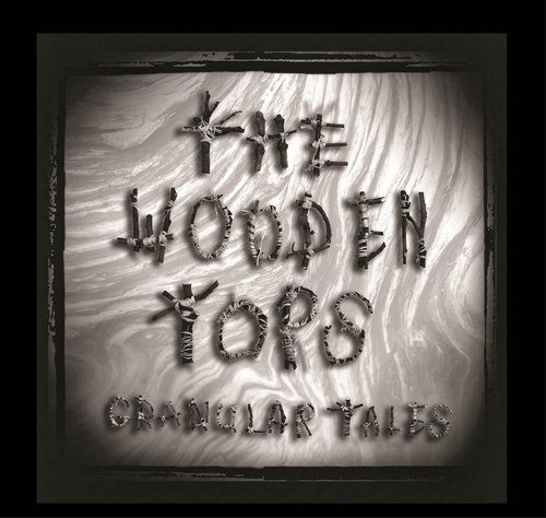 Couverture GRANULAR TAPES de THE WOODENTOPS