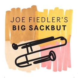 Image du média "BIG SACKBUT de Joe FIEDLER'S BIG SACKBUT"