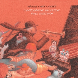 Image du média "YOUUU + MEE = WEEE de Charlemagne PALESTINE, RHYS CHATHAM"