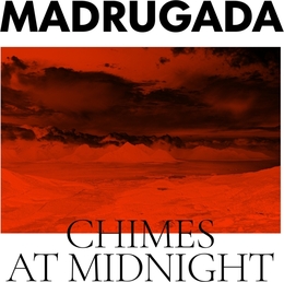 Image du média "CHIMES AT MIDNIGHT de MADRUGADA (NOR)"