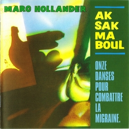 Image du média "ONZE DANSES POUR COMBATTRE LA MIGRAINE de AKSAK MABOUL"