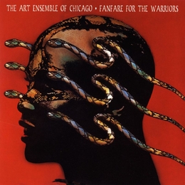 Image du média "FANFARE FOR THE WARRIORS de ART ENSEMBLE OF CHICAGO"