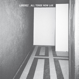 Image du média "ALL TENSE NOW LAX de LIBEREZ"