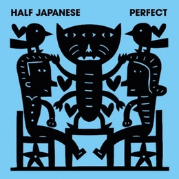 Image du média "PERFECT de HALF JAPANESE"