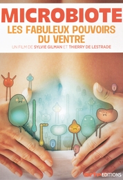 Image du média "MICROBIOTE - LES FABULEUX POUVOIRS DU VENTRE de Sylvie GILMAN"