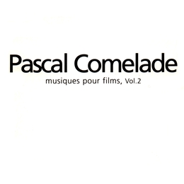 Image du média "MUSIQUES POUR FILMS, VOL.2 de Pascal COMELADE"