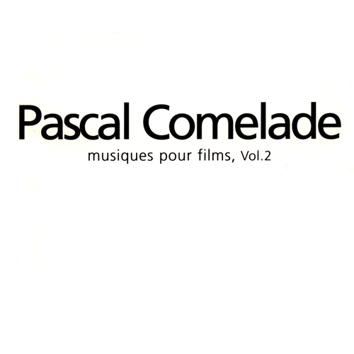 Couverture MUSIQUES POUR FILMS, VOL.2 de Pascal COMELADE