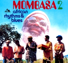 Image du média "MOMBASA 2 (AFRICAN RHYTHMS & BLUES) de MOMBASA"