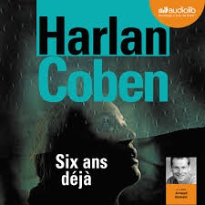 Image du média "SIX ANS DEJA de Harlan COBEN"