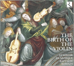 Image du média "BIRTH OF THE VIOLIN (OBRECHT/ DESPREZ/ REGIS/ FESTA/ WILLAER"