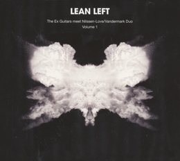 Image du média "EX GUITARS MEET NILSSEN-LOVE/VANDERMARK DUO de LEAN LEFT"