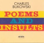 Image du média "POEMS AND INSULTS de Charles BUKOWSKI"