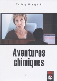 Image du média "AVENTURES CHIMIQUES de Variety MOSZYNSKI"