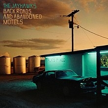 Image du média "BACK ROADS AND ABANDONED MOTELS de THE JAYHAWKS"