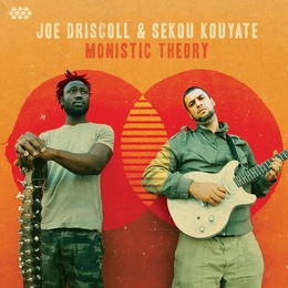 Image du média "MONISTIC THEORY de Joe DRISCOLL  & SEKOU KOUYATE"