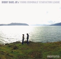 Image du média "UNDEFEATED de Bobby BARE JR'S YOUNG CRIMINALS' STARVATION L."