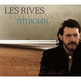 Image du média "LES RIVES de Thierry "Titi" ROBIN"