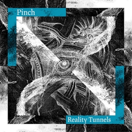 Image du média "REALITY TUNNELS de PINCH"