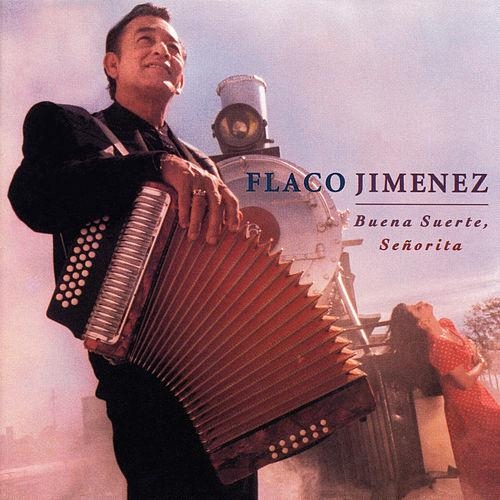 Couverture BUENA SUERTE, SEÑORITA de Flaco JIMENEZ