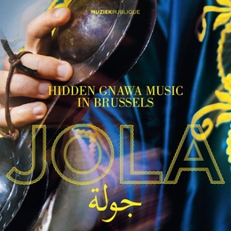 Image du média "JOLA. HIDDEN GNAWA MUSIC IN BRUSSELS"