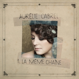 Image du média "A LA MÊME CHAÎNE de Aurélie CABREL"