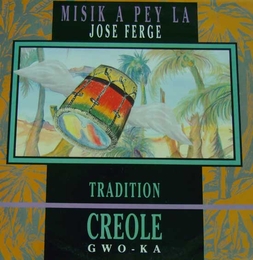 Image du média "MISIK A PEY LA: TRADITION CREOLE GWO-KA de José FERGE"