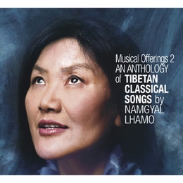 Image du média "AN ANTHOLOGY OF TIBETAN CLASSICAL SONGS. MUSICAL OFFERINGS 2 de Namgyal LHAMO"