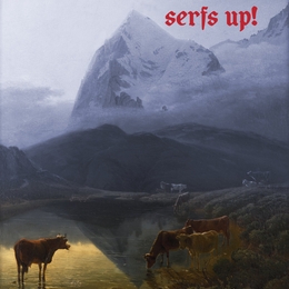 Image du média "SERFS UP! de THE FAT WHITE FAMILY"