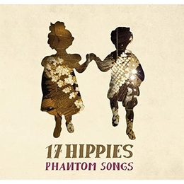 Image du média "PHANTOM SONGS de 17 HIPPIES"