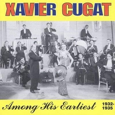 Couverture AMONG HIS EARLIEST: 1932-1935 de Xavier CUGAT